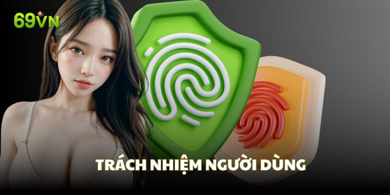 Trách nhiệm người chơi trong khi tham gia 69VN Trách nhiệm người chơi trong khi tham gia 69VN